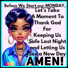a picture of a woman with a quote that says before we start our monday , let 's take a moment to thank god