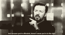 Ricky Gervais GIF - Ricky Gervais Just Because Offended GIFs