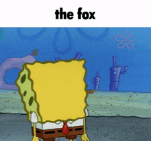 a cartoon of spongebob with the word the fox on the bottom