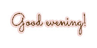 a sign that says good evening on it