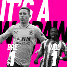 a black and white photo of two soccer players with the words it 's a win on the bottom