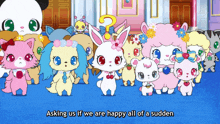 a group of cartoon characters are standing in a room with the words " asking us if we are happy all of a sudden "