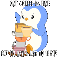a penguin is holding a stack of coffee cups with the words one coffee is fine but i 'll have to just to be safe