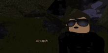 a cartoon character holding a gun with the words we always catch them below