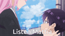 a picture of a girl touching a boy 's face with the words listen mattia written on the bottom