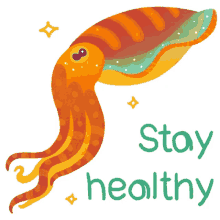 stay healthy stay safe be careful take care cuttlefish