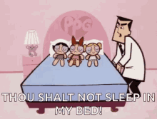 bed thou shalt not sleep in my bed the powerpuff girls buttercup bubbles