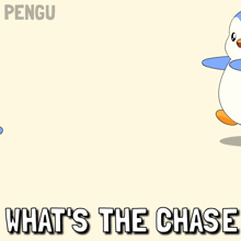 two penguins are standing next to each other with the words " what 's the chase " underneath them
