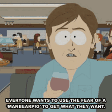 everyone wants to use the fear of a manbearpig to get what they want south park time to get cereal everybody is using fear for their own advantage everyone is taking advantage of the manbearpig scare