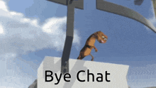 a sign that says bye chat with a cartoon horse on it