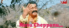 a man with a mustache is making a funny face with the words menu cheppannu