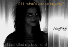 911 Whats Your Emergency GIF - 911 Whats Your Emergency I Just Killed My Boyfriend GIFs