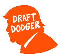 an orange silhouette of donald trump with the words draft dodger written on it