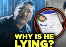a picture of a man next to a phone with the words why is he lying