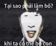 a close up of a person 's face with their tongue out and the words `` tại sao phải làm bò ''