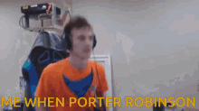 Porter Robinson Me When Porter GIF - Porter Robinson Me When Porter GIFs