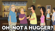 When A Stranger Tries To Touch - "Oh Not A Hugger?" GIF - Bobs Burgers Not A Hugger Oh Not A Hugger GIFs
