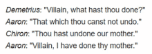 demetrius says " villain what hast thou done "