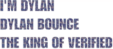 dylan bounce the king of verified verified dylan bounce