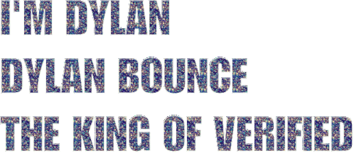 Dylan Bounce The King Of Verified Sticker - Dylan Bounce The King Of Verified Verified Stickers