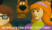 scooby doo and daffy duck are standing next to each other with the words so what 's the story this time