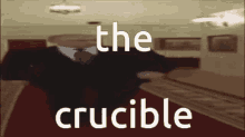 The Crucible Crucible21 GIF - The Crucible Crucible21 The Soder GIFs