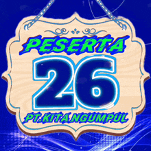 a sign that says peserta 26 on it