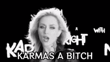 Karma Karmas A Bitch GIF