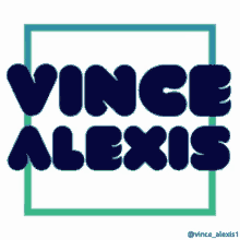 a logo for vince alexis with a blue and green frame around it