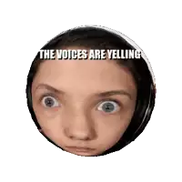 a woman wearing headphones with the words " the voices are yelling " above her head