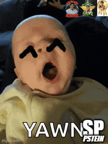a baby is yawning with the words yawnsp pstein written below it