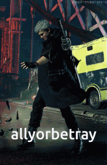 a devil may cry poster with a man holding a gun and the words " allyorbetray " on the bottom