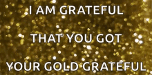 Grateful Gold GIF - Grateful Gold Sparkles GIFs