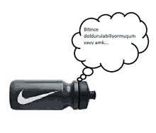 a nike water bottle with a thought bubble above it that says bitince
