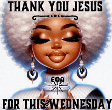 a cartoon of a woman holding a cup of coffee with the words thank you jesus for this wednesday