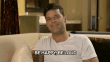 Happy And Loud GIF - Be Happy Be Loud Happy GIFs