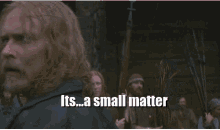 Its A Small Matter 13th Warrior GIF - Its A Small Matter 13th Warrior Meh GIFs