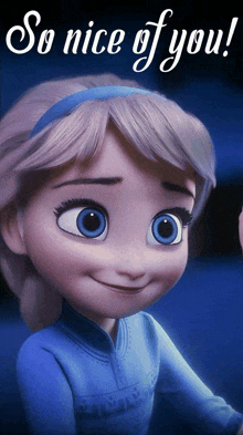 a picture of a cartoon girl with the words so nice of you below her