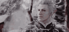 a man with a sword says " yes darling do you need something ? "
