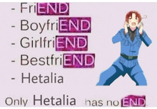 a picture of a man with the words friend boyfriend girlfriend bestfriend and hetalia
