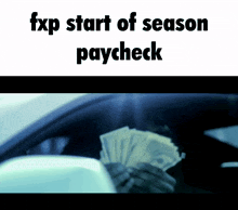 a person holding a bunch of money with the words fxp start of season paycheck on the bottom