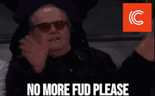 a man wearing sunglasses and a bandage on his forehead says no more fud please