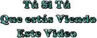 a graphic that says " tu si tu que estas viendo "