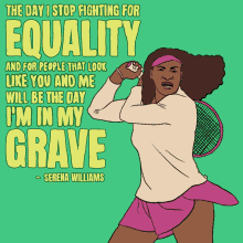 The Day I Stopped Fighting For Equality Will Be The Day Im In My Grave GIF