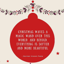 christmas waves a magic wand over this world and behold everything is softer and more beautiful norman vincent peale quote