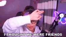 I Thought We Were Friends Fluctra GIF