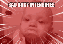 Sad Baby Intensifies Anime GIF - Sad Baby Intensifies Anime Intense GIFs