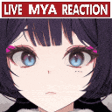 a picture of a girl with the words live mya reaction