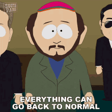 Everything Can Go Back To Normal Randy Marsh GIF - Everything Can Go Back To Normal Randy Marsh South Park GIFs