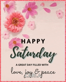happy saturday a great day filled with love , joy & peace .
